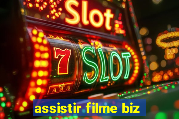 assistir filme biz